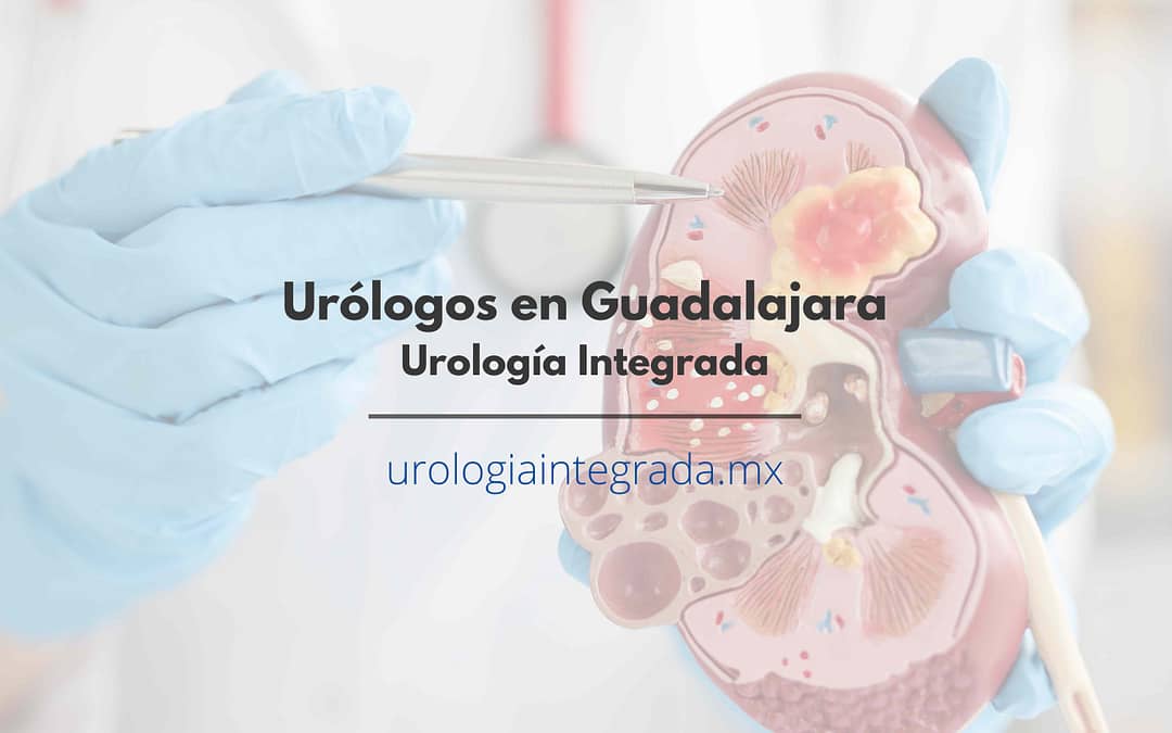Entrada de blog urólogos en la ciudad de guadalajara